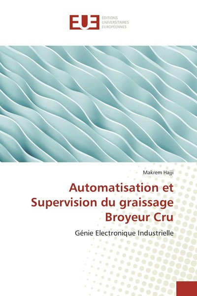Makrem Hajji | Automatisation Et Supervision Du Graissage Broyeur Cru | Buch-image