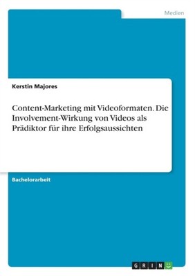 Majores - Content-Marketing mit Videoformaten. Die Involvement-Wirkung - G555z