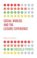 Social Worlds And The Leisure Experience Robert A. Stebbins Taschenbuch Englisch
