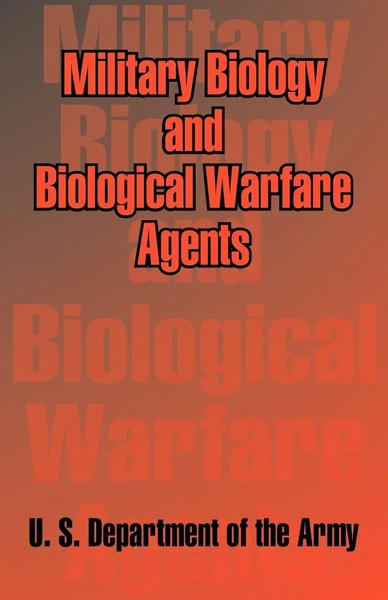 Military Biology And Biological Warfare Agents U S. Department of the Army Buch-image