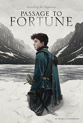 PASSAGE TO FORTUNE: SEARCHING FOR SAGUENAY (DISCOVERING By Jessica Gunderson