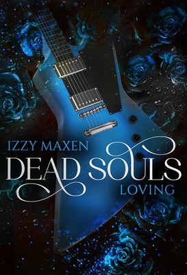 Dead Souls Loving, Izzy Maxen