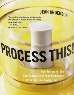 Process This!: New Recipes for the New - hardcover, Jean Anderson, 9780060185657