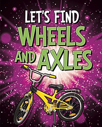 Let's Find Wheels and Axles by Wiley Blevins 9781398205086 NEW - Image 3