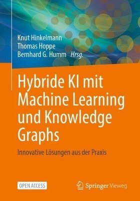 Hybride KI mit Machine Learning und Knowledge Graphs - 9783658447809