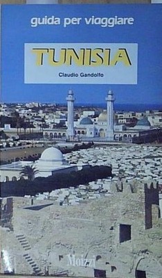 Claudio gandolfo GUIDA DA VIAGGIARE. TUNISIA Moizzi