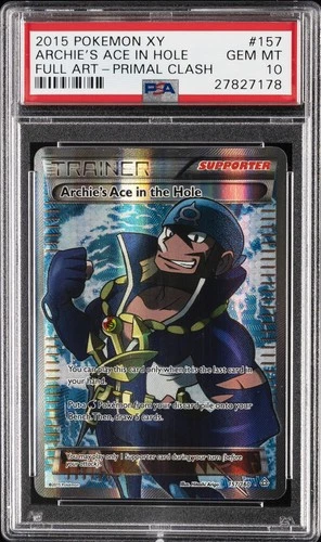 2015 POKEMON XY PRIMAL CLASH #157 FULL ART/ARCHIE'S ACE IN THE HOLE PSA 10