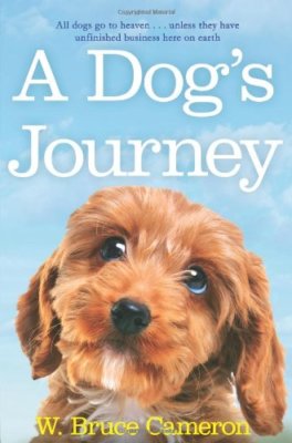 A Dog's Journey (A Dog's Purpose),W. Bruce Cameron