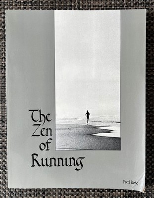 The Zen of Running by Fred Rohe (1974, Paperback). Very good condition!