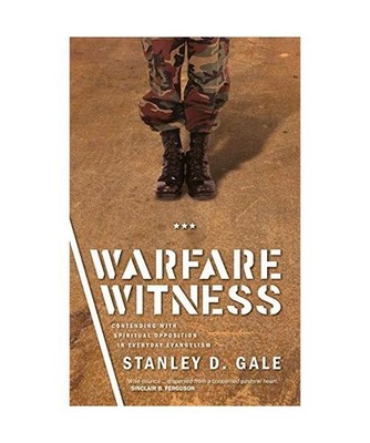 Warfare Witness: Contending with Spiritual Opposition in Everyday Evangelism, St