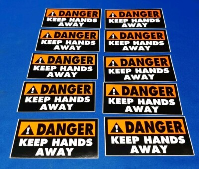 Lot Of 10 NEW KEEP HANDS AWAY DANGER WARNING Vinyl Decal Sticker Label