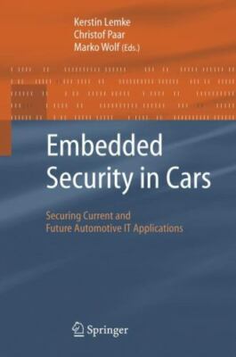 Embedded Security in Cars  Securing Current and Future Automotive