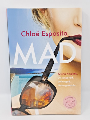 *ARC* Mad by Chloe Esposito (2017, Softcover) Alvina Knightly uncorrected proof