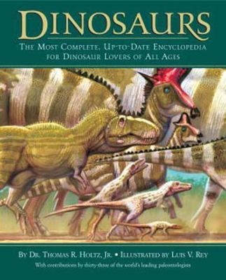 Dinosaurs: The Most Complete, Up-to-Date Encyclopedia for