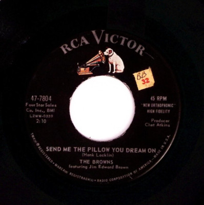 THE BROWNS SEND ME THE PILLOW YOU DREAM ON/YOUR SO MUCH A PART .. VINYL 45 72-60