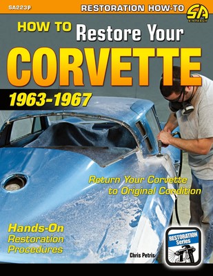 How to Restore Your Corvette 1963-1967 Chris Petris Taschenbuch Englisch 2012