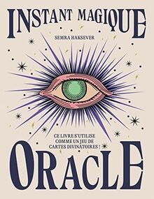 Instant Magique Oracle: Ce livre sutilise comme un... | Buch | Zustand sehr gut