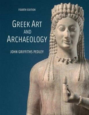 Greek Art and Archaeology Paperback John Griffiths Pedley