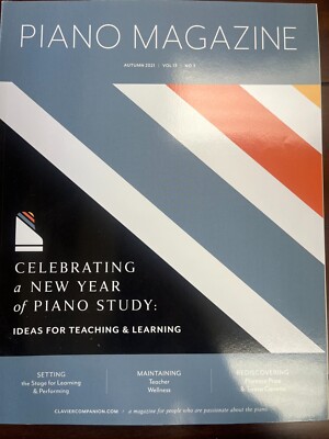 Piano Magazine Autumn 2021 Vol 13 No. 3 Celebrating a New Year of Piano Study