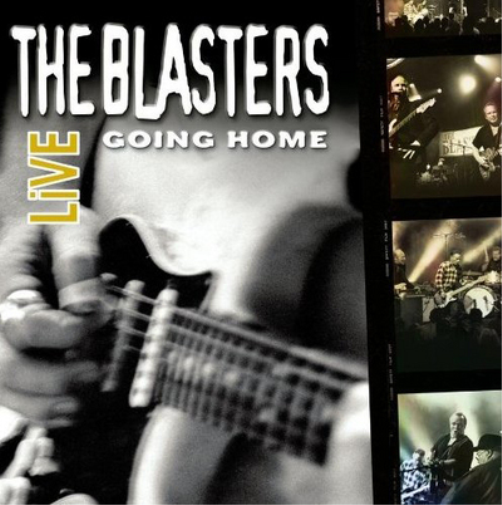 The Blasters Going Home: Live (CD) Album