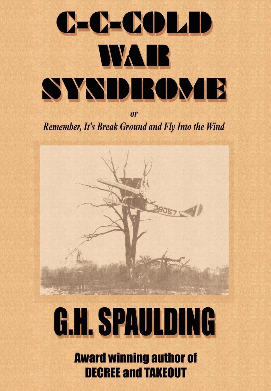 G. H. Spaulding | C-c-cold War Syndrome Or, Remember, It's Break