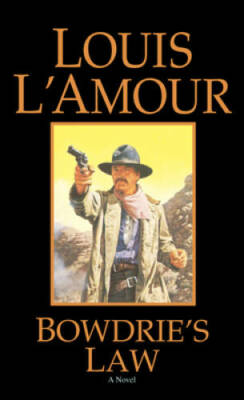Bowdrie's Law - Mass Market Paperback By Louis L'Amour - GOOD
