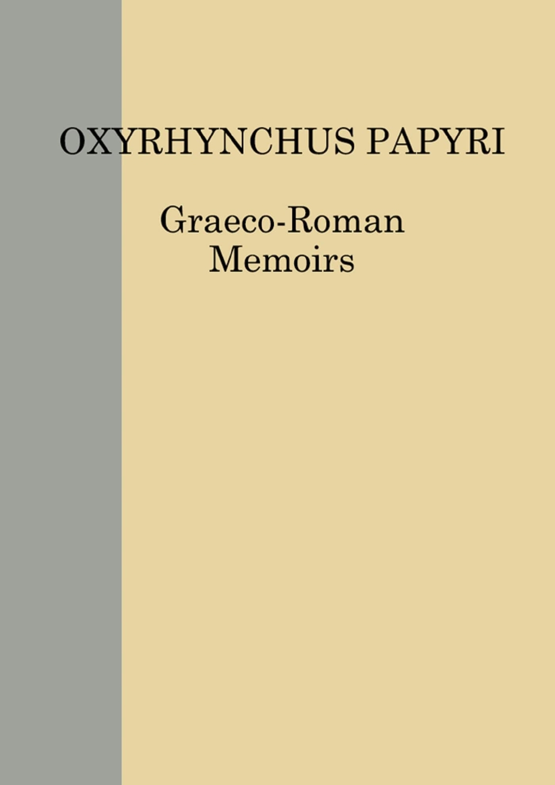 The Undertakers of the Great Oasis: 1 (Graeco-Roman Memoirs (New)