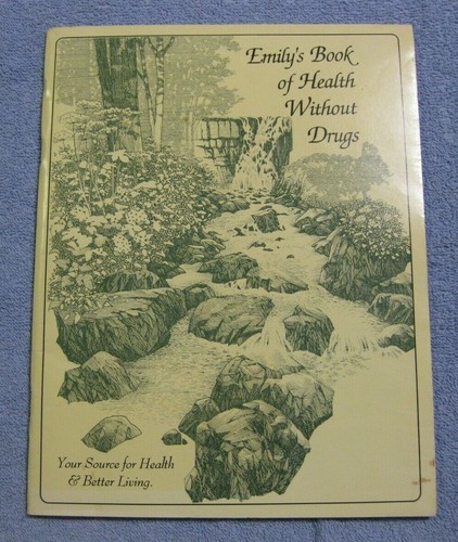 Emily's Book Of Health Without Drugs Thacker Naturopathic Remedies Healing Touch - Picture 1 of 5
