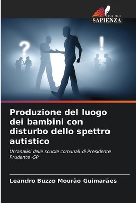 Produzione del luogo dei bambini con disturbo dello spettro autistico by Leandro
