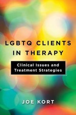 LGBTQ Clients in Therapy : Clinical Issues an...