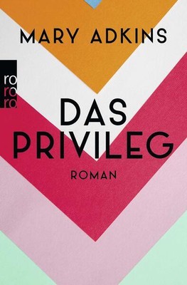 Das Privileg | Mary Adkins | 2022 | deutsch | Privilege