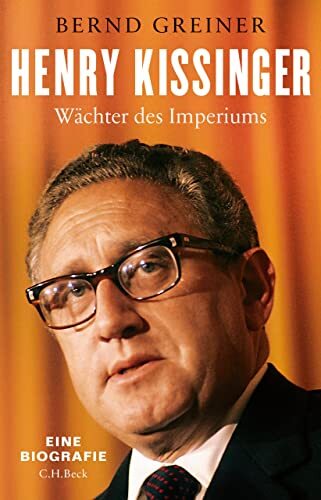 Bernd Greiner Henry Kissinger: Wächter des Imperiums (Copertina rigida)