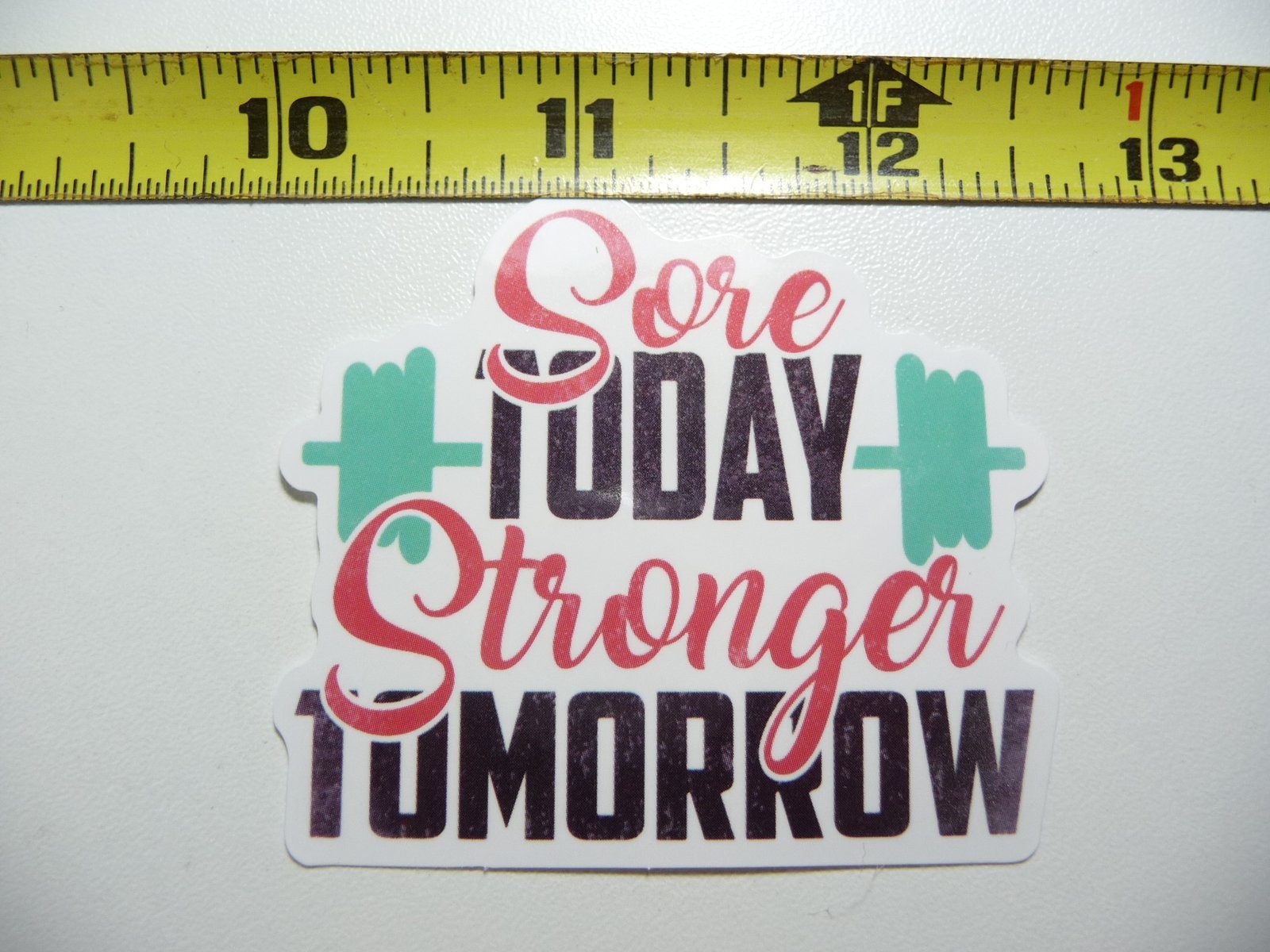 Sore Today Stronger Tomorrow Fitness Gym Workout Decal Sticker