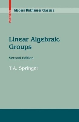 Springer, T.A. - Linear Algebraic Groups (Progress in Mathematics)