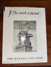 The Torch is Passed The Kansas City Star John F Kennedy Associated Press