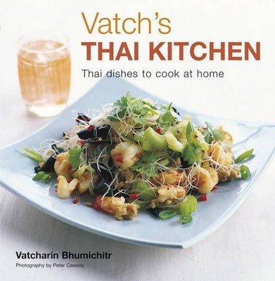 Vatch's Thai Kitchen by Vatch Bhumichitr 1845975839 FREE Shipping
