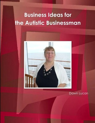 Dawn Lucan | Business Ideas for the Autistic Businessman | Taschenbuch (2010)