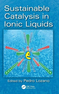 Pedro Lozano | Sustainable Catalysis in Ionic Liquids | Buch | Englisch (2018)