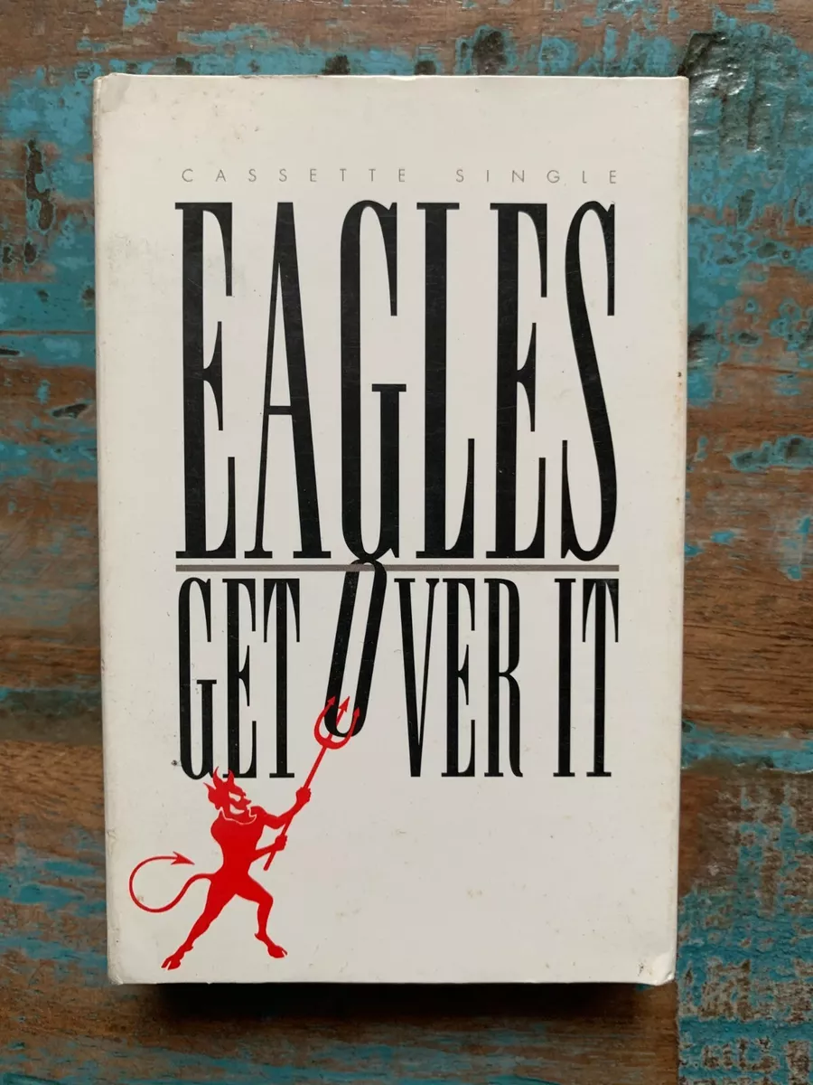 Get Over It - Eagles Cassette Single - Don Henley - Glenn Frey