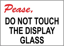 PEASE DO NOT TOUCH THE DISPLAY GLASS| Laminated Vinyl Decal Sticker Label