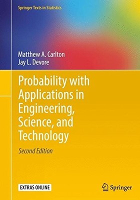 PROBABILITY WITH APPLICATIONS IN ENGINEERING, SCIENCE, AND By Matthew A. Carlton