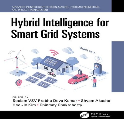 Hybrid Intelligence for Smart Grid Systems Taylor Francis Ltd (Sa