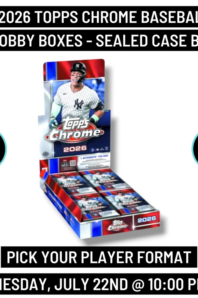 2026 Topps Chrome Baseball 1 Hobby Case Player Break 7/22 @ 10:00 PM EST