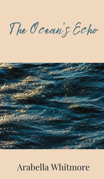 The Ocean's Echo | Arabella Whitmore | Buch | Englisch | 2025-image