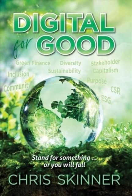 Digital For Good : Stand For Something... Or You Will Fall Chris Skinner - Image 4