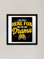 Cute & Funny I Am Only Here For The Framed Wall Art Poster Canvas Print Picture