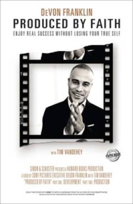 Produced by Faith: Enjoy Real Success without Losing Your True Self - VERY GOOD
