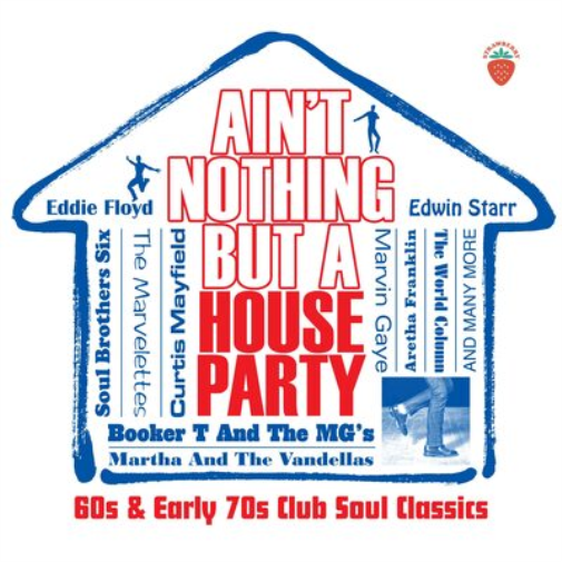 Various Artists Ain't Nothing But a House Party: '60s & Early '70s Club Sou (CD)