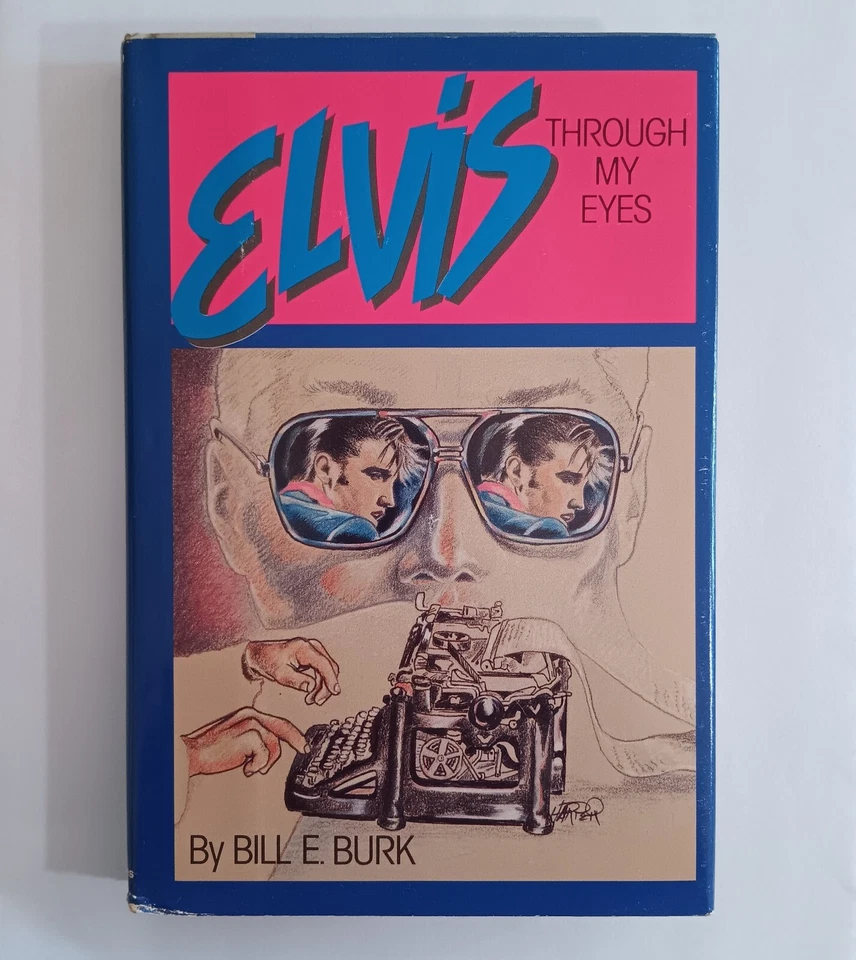Elvis Through My Eyes, Bill E. Burk, 1987 limitiert & signiert | HC Dust Jacket - Bild 1 von 4