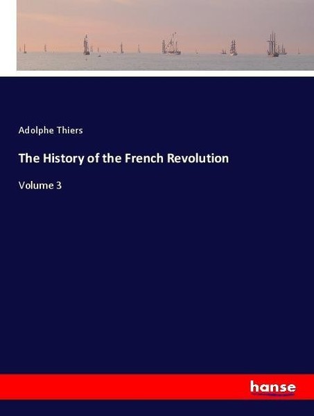 The History Of The French Revolution Adolphe Thiers-image